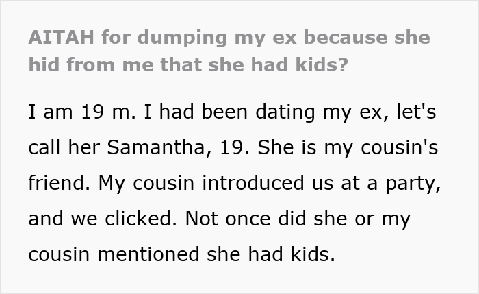 Screenshot of a forum post where a man questions if he was wrong for dumping his girlfriend because she hid having kids. Screenshot of a forum post where a man questions if he was wrong for dumping his girlfriend because she hid having kids.