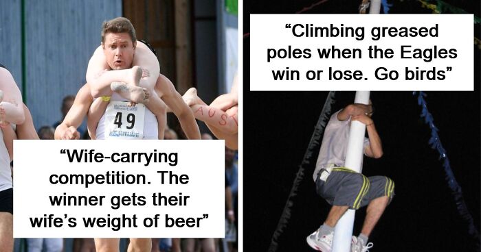 63 Traditions From Around The World That Are So Strange Or Stupid, They Feel Made Up