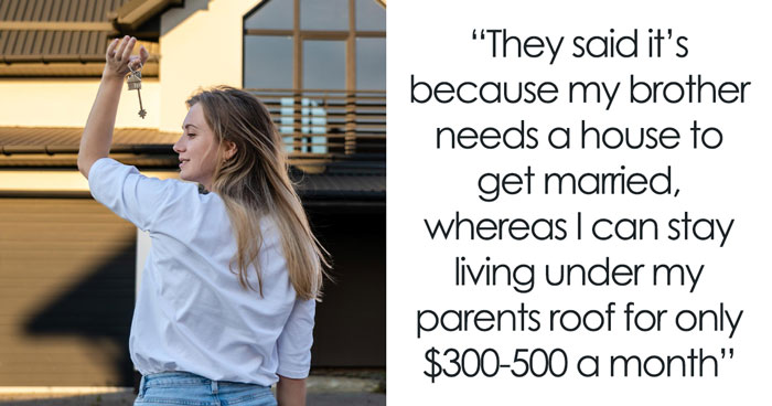 Biased Parents See It As “Duty” To Help Their Son With $30k For Home, Refuse To Help Daughter In The Same Way