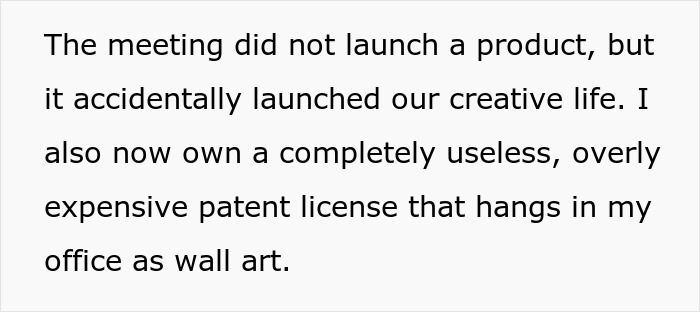 Text excerpt about a meeting accidentally launching creativity and owning a patent license displayed as wall art. Text excerpt about a meeting accidentally launching creativity and owning a patent license displayed as wall art.