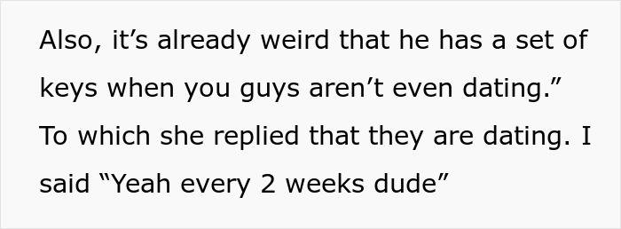 Text excerpt showing a conversation about roommate boyfriend vacation drama involving keys and dating status confusion. Text excerpt showing a conversation about roommate boyfriend vacation drama involving keys and dating status confusion.