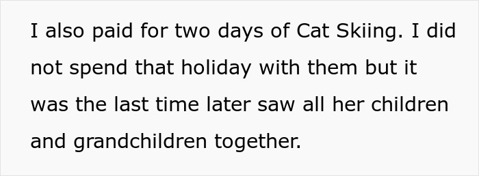 Text excerpt about paying for Cat Skiing holiday and mentioning step kids mom loss money context. Text excerpt about paying for Cat Skiing holiday and mentioning step kids mom loss money context.