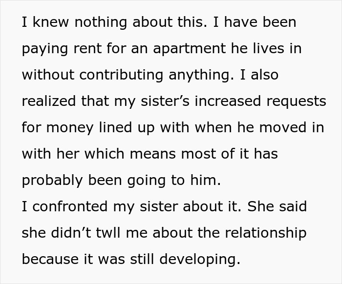 Man realizes his sister&rsquo;s jobless boyfriend is secretly using his financial support, then cuts off funds to stop it.
