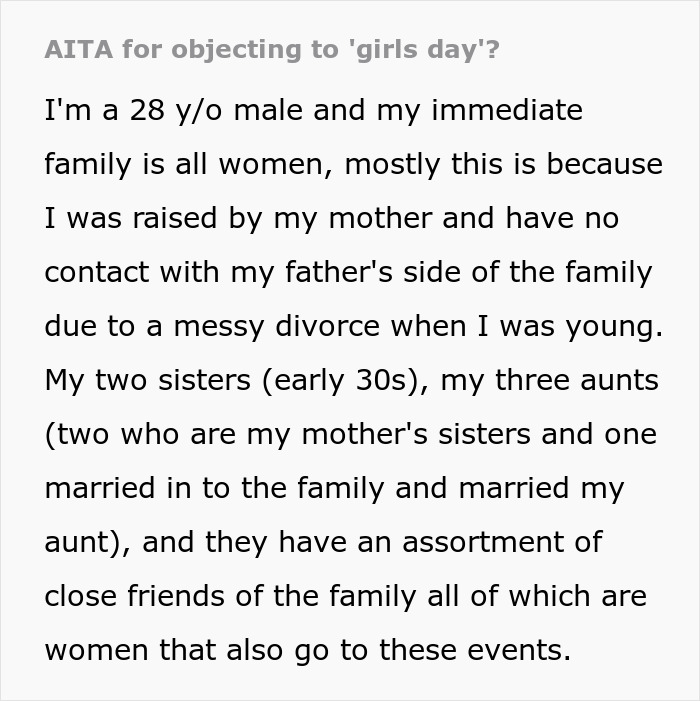 Text excerpt from a family drama post about a guy furious after family refuses to include him in girl days. Text excerpt from a family drama post about a guy furious after family refuses to include him in girl days.