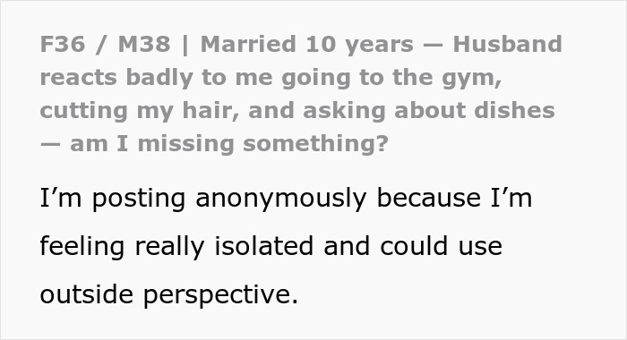 Text post from a woman feeling isolated as her toxic husband reacts badly to her autonomy and independent actions.