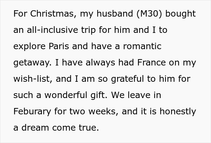 Text describing a woman’s romantic getaway with her husband in Paris, reflecting on a dream trip planned for February. Text describing a woman’s romantic getaway with her husband in Paris, reflecting on a dream trip planned for February.