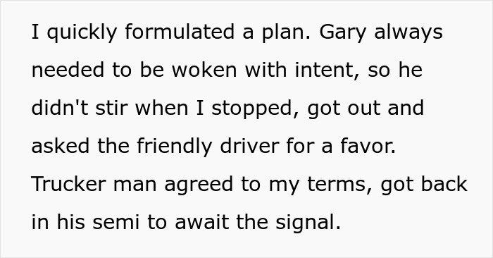 Text excerpt describing a plan involving a trucker to get revenge on a workplace bully using theatrics.