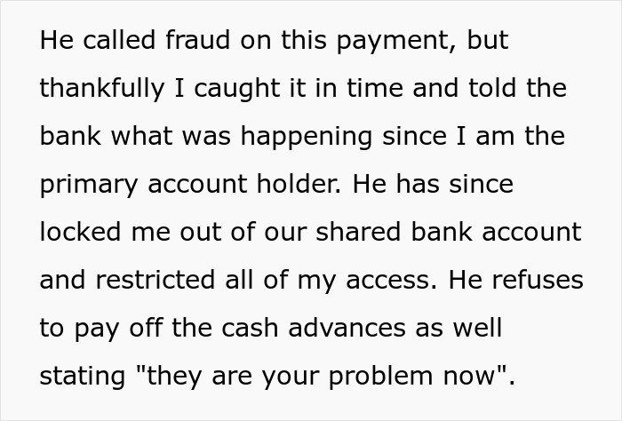 Husband blames SAHM wife for financial issues, demands she get a job, leading to divorce and loss of shared bank access.