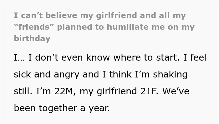 Text excerpt showing a man’s reaction to a cruel prank planned by his girlfriend and her male best friend on his birthday. Text excerpt showing a man’s reaction to a cruel prank planned by his girlfriend and her male best friend on his birthday.