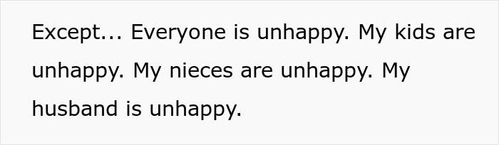 Text reading "Except&hellip; Everyone is unhappy. My kids are unhappy. My nieces are unhappy. My husband is unhappy." reflecting frustration in a family Thanksgiving conflict.