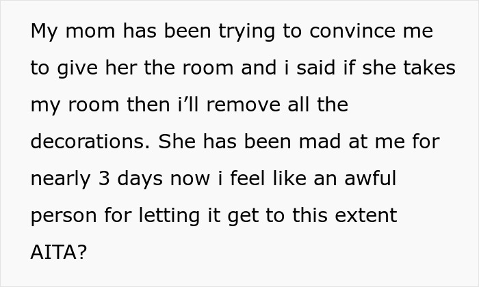 Text post about a teen feeling guilty for upsetting their mom over refusing to give up their room decorations.