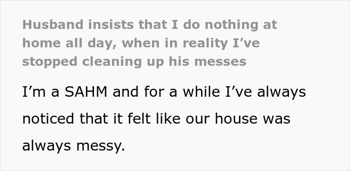 Husband insists wife does nothing at home, wife stops cleaning his messes highlighting household conflict and cleaning issues.