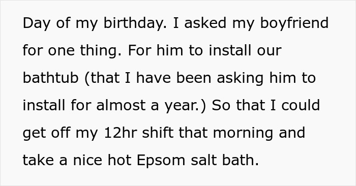 Text on image describing a woman’s birthday request for her boyfriend to match relationship energy by installing a bathtub. Text on image describing a woman’s birthday request for her boyfriend to match relationship energy by installing a bathtub.