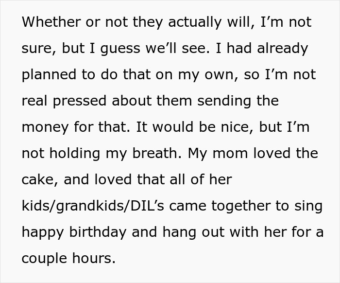 Text excerpt discussing bros too broke to pitch in for mom’s birthday gift, irate sister takes her out for dinner without them. Text excerpt discussing bros too broke to pitch in for mom’s birthday gift, irate sister takes her out for dinner without them.