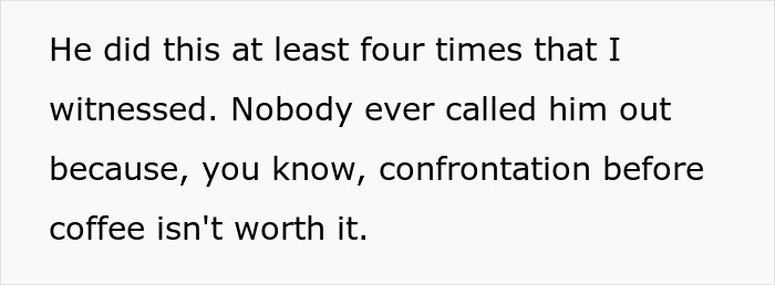 Text about a guy trying to skip the coffee line multiple times without confrontation before coffee. Text about a guy trying to skip the coffee line multiple times without confrontation before coffee.
