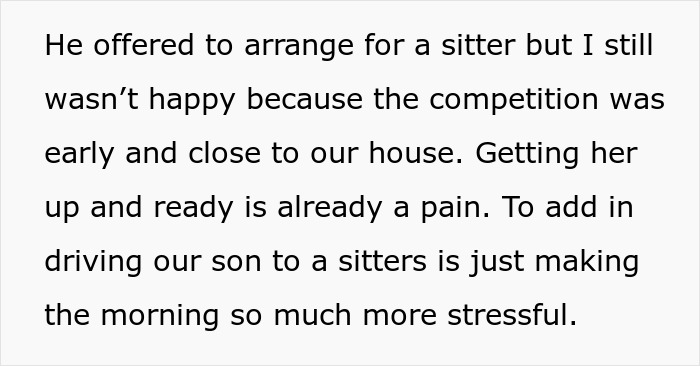 Text on a white background describing stress about arranging a sitter due to an early competition near the house. Text on a white background describing stress about arranging a sitter due to an early competition near the house.