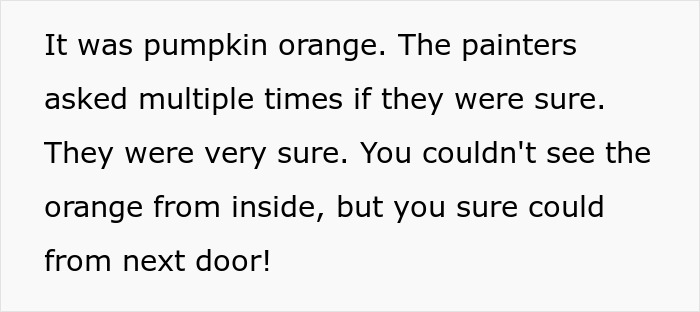 Text excerpt describing a painter's choice of pumpkin orange color visible from the next door but not inside. Text excerpt describing a painter's choice of pumpkin orange color visible from the next door but not inside.