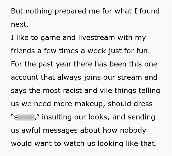 Woman finds out boyfriend is an internet troll who sent racist and insulting messages during gaming livestreams. Woman finds out boyfriend is an internet troll who sent racist and insulting messages during gaming livestreams.