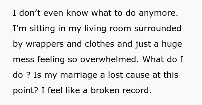 Text excerpt showing a man overwhelmed by mess and questioning his marriage after his wife stops cleaning his mess.
