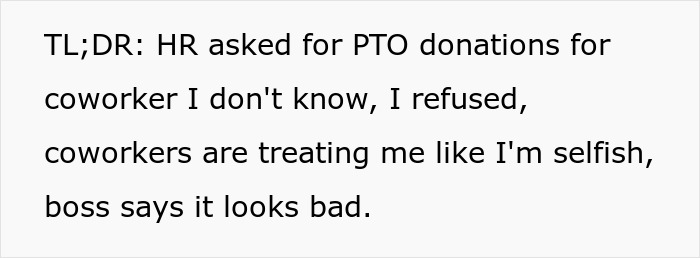 Text block explaining refusal to donate PTO to coworker, coworkers shaming him as selfish while he counts his days.