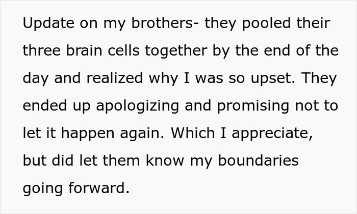 Text update about brothers too broke to pitch in, apologizing and setting boundaries after mom’s birthday gift issue. Text update about brothers too broke to pitch in, apologizing and setting boundaries after mom’s birthday gift issue.