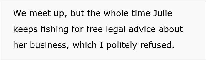 Text showing someone refusing to give free legal advice to friends to protect her new career and see their true colors.