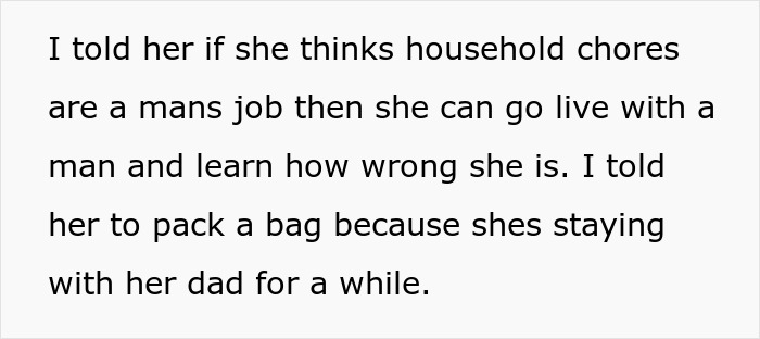 Text excerpt showing a mom telling her daughter to live with dad after refusing household chores labeled as pick me behavior. Text excerpt showing a mom telling her daughter to live with dad after refusing household chores labeled as pick me behavior.
