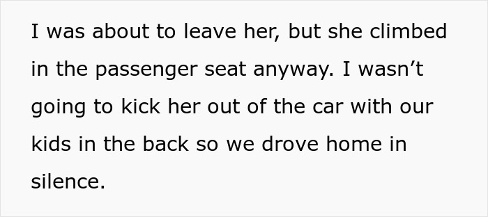 Man debating divorce after wife's validation seeking nearly wrecked their lives, driving home in silence with kids.
