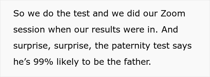 Text excerpt discussing paternity test results showing 99% likelihood of fatherhood after a Zoom session. Text excerpt discussing paternity test results showing 99% likelihood of fatherhood after a Zoom session.