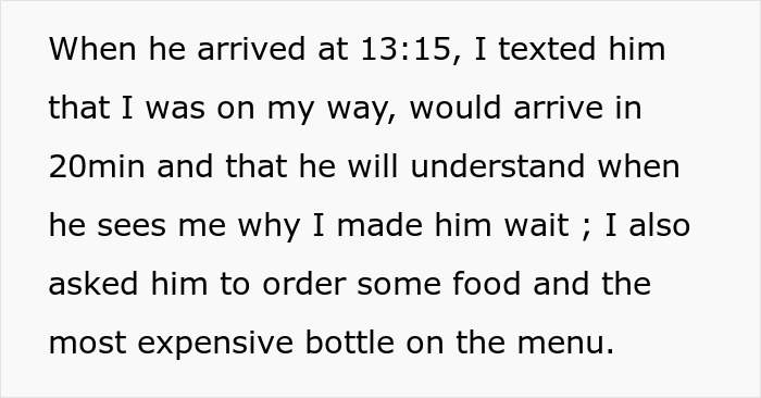 Text message explaining a plan to make someone wait while ordering food and the most expensive bottle on the menu. Text message explaining a plan to make someone wait while ordering food and the most expensive bottle on the menu.