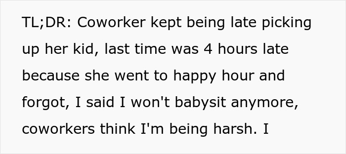 Text excerpt describing a coworker frequently being late to pick up her kid, last time 4 hours late after happy hour.