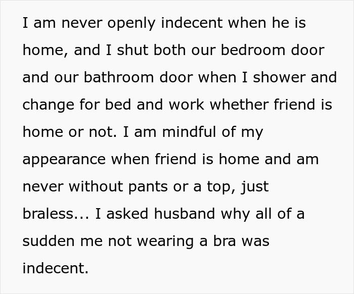 Woman never wears a bra at home, mindful of appearance while braless, causing unexpected bother to her husband.