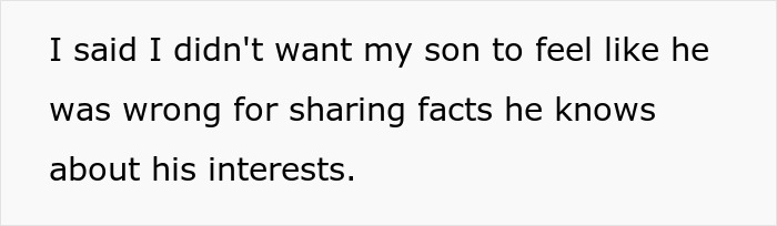Parent explaining how their son shared a fun fact and the teacher got schooled, showing respect for his knowledge. Parent explaining how their son shared a fun fact and the teacher got schooled, showing respect for his knowledge.