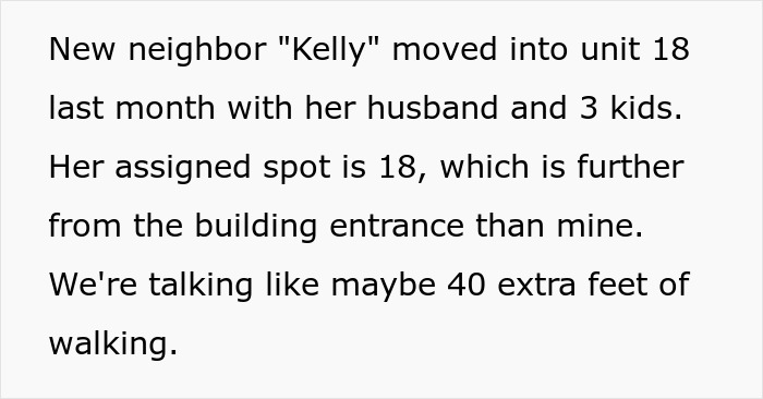 New neighbor eyes person's parking place and hijacks it despite refusal to switch spots in a residential parking lot.