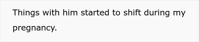 Text on white background reading things with him started to shift during my pregnancy, highlighting a 25YO mom pleas for escape from 52YO partner after having his baby. Text on white background reading things with him started to shift during my pregnancy, highlighting a 25YO mom pleas for escape from 52YO partner after having his baby.