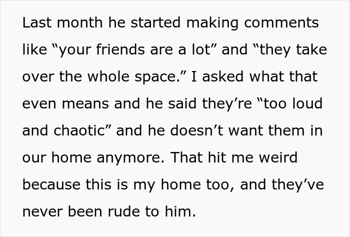Text excerpt about boyfriend ban friends relationship, partner saying friends are too loud and can't visit the home. Text excerpt about boyfriend ban friends relationship, partner saying friends are too loud and can't visit the home.