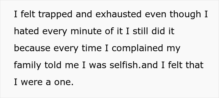 Text on a white background describing feeling trapped and exhausted by family forcing unpaid nanny duties. Text on a white background describing feeling trapped and exhausted by family forcing unpaid nanny duties.