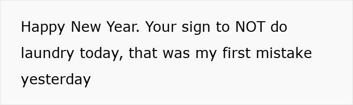 Text message on New Year's Eve warning not to do laundry, linked to dad’s mistress texting adult daughter. Text message on New Year's Eve warning not to do laundry, linked to dad’s mistress texting adult daughter.