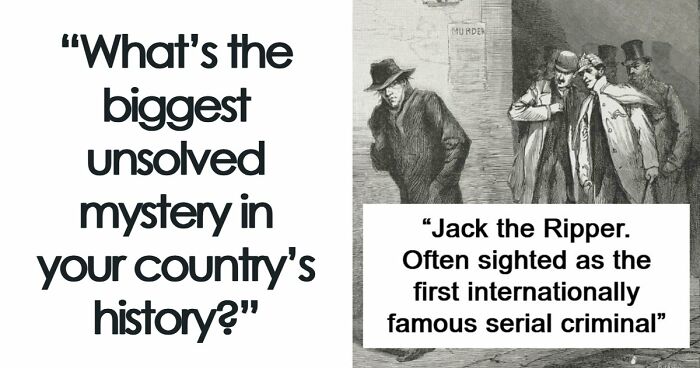 30 Of The Biggest Unsolved Cases From All Over The World