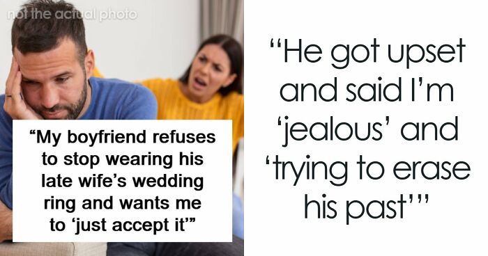 Woman Gets A Brutal Reality Check After Asking Widower Boyfriend To Take Off His Wedding Ring