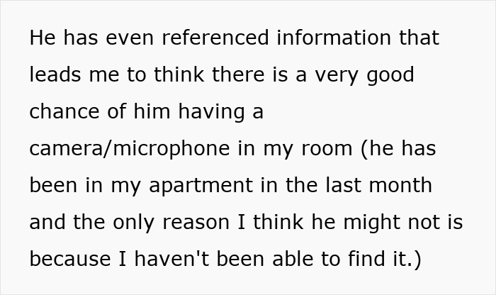 Text excerpt describing suspicion of a brother's stalker tendencies involving hidden camera or microphone in an apartment.