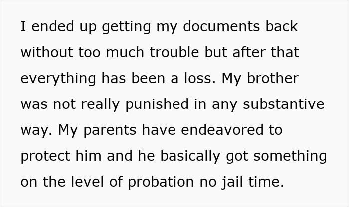 Text on a white background describing a woman&rsquo;s loss of college, job, and sanity due to her brother&rsquo;s stalker tendencies and lack of punishment.