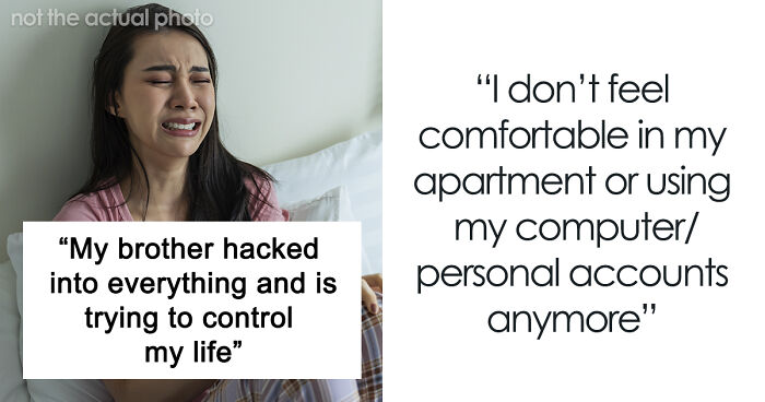 “Worst Day Of My Life”: Brother’s Stalker Tendencies Drive Woman To Lose Her College Education, Job, And Sanity