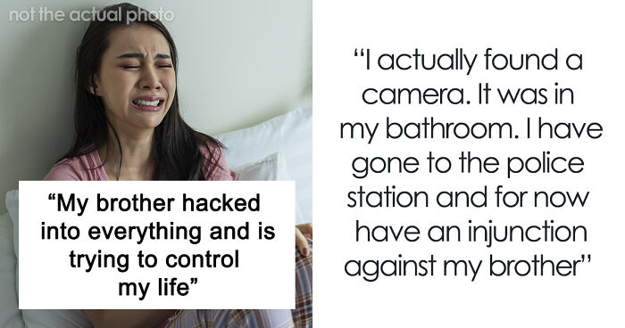 “Worst Day Of My Life”: Brother’s Stalker Tendencies Drive Woman To Lose Her College Education, Job, And Sanity