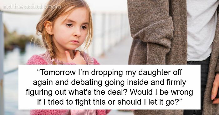 Dad Suddenly Gets Banned From Walking Daughter To Door At School, Learns It’s Due To Karen Mom