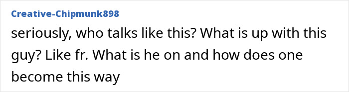 Comment on forum by user Creative-Chipmunk898 questioning behavior style and personality in informal tone.