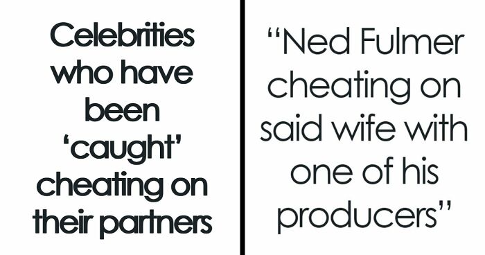 34 Of The Worst Celebrity Infidelity Scandals People Can Remember