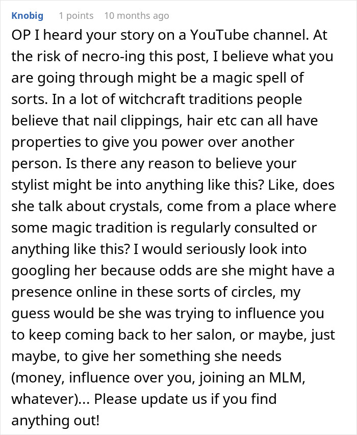 Comment discussing a woman&rsquo;s story about her hair stylist and discovering a weird hair shrine with possible witchcraft links.