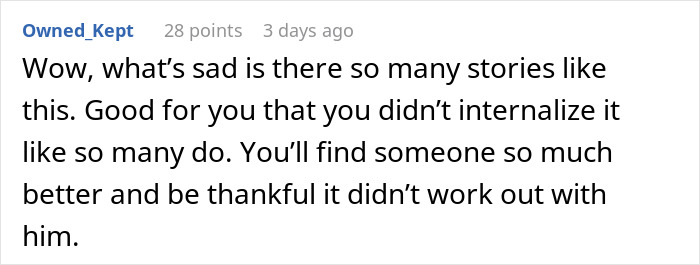 Reddit comment praising woman after man breaks off engagement via his dad, telling her she'll find someone better