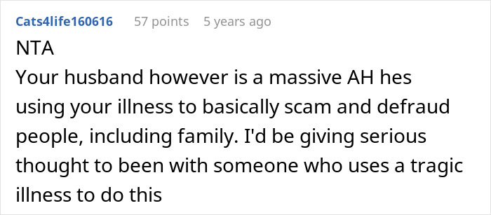 Screenshot of Reddit comment: NTA, accusing husband of using cancer diagnosis as excuses and defrauding family. Screenshot of Reddit comment: NTA, accusing husband of using cancer diagnosis as excuses and defrauding family.